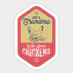 Just a Grandma Who Loves Chickens Sticker